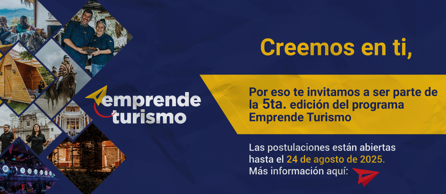 Creemos en ti, por eso te invitamos a ser parte de la 5ta. ediciÃ³n del programa Emprende Turismo. Las postulaciones estÃ¡n abiertas hasta el 24 de agosto de 2025. MÃ¡s informaciÃ³n aquÃ­: